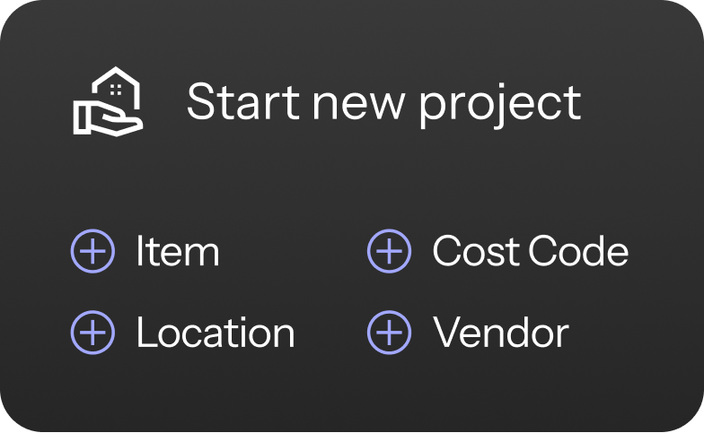 "Start new project" menu with options: Item, Location, Cost Code, and Vendor.